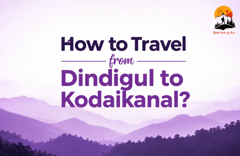 Top 10 Places to Visit in Kodaikanal