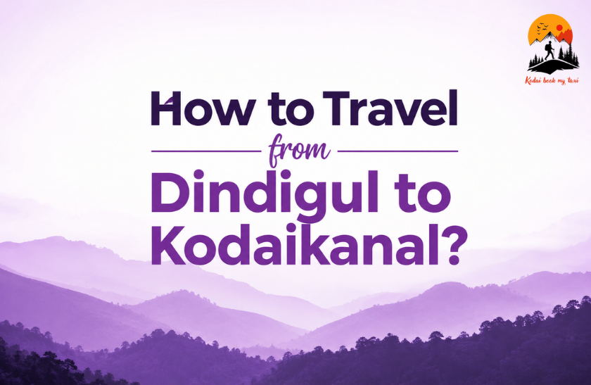 Dindigul to Kodaikanal Route, Distance & Travel Time